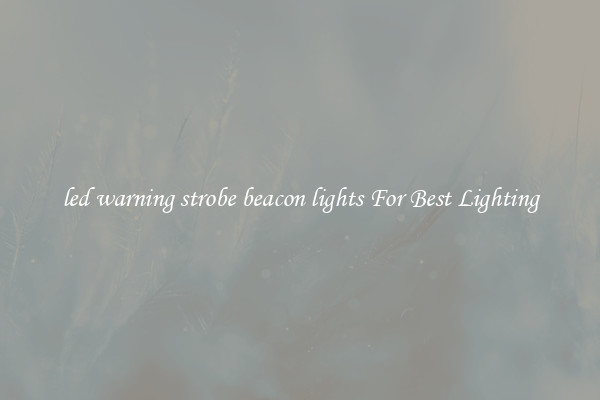 led warning strobe beacon lights For Best Lighting