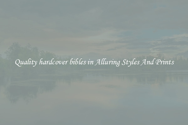 Quality hardcover bibles in Alluring Styles And Prints