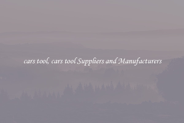 cars tool, cars tool Suppliers and Manufacturers