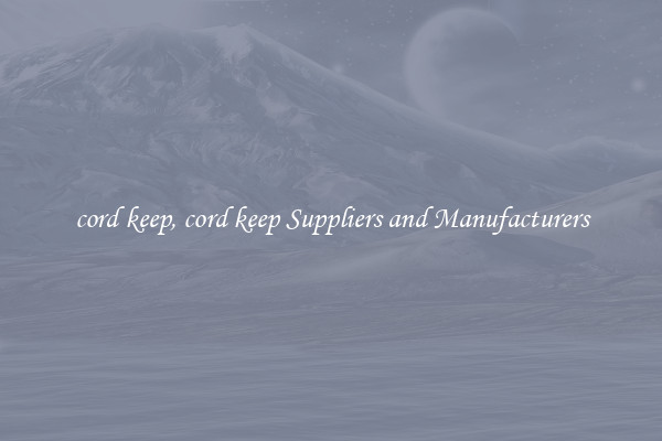 cord keep, cord keep Suppliers and Manufacturers