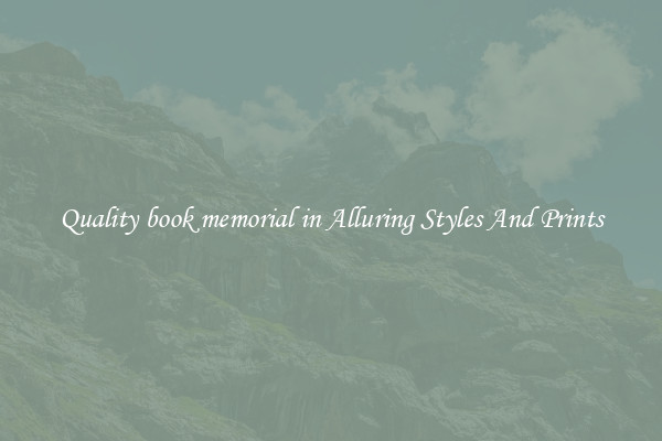 Quality book memorial in Alluring Styles And Prints
