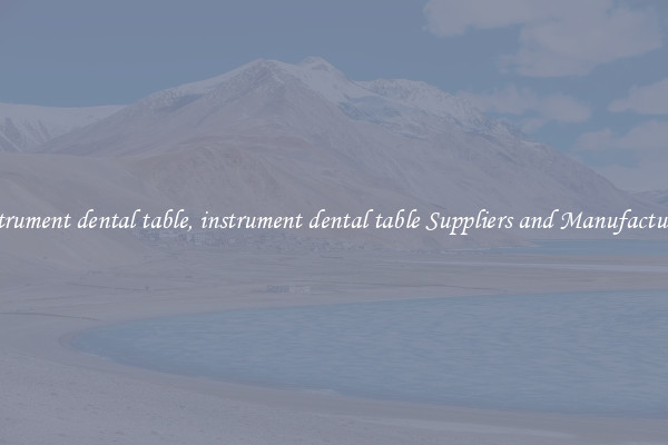 instrument dental table, instrument dental table Suppliers and Manufacturers