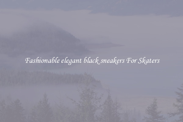 Fashionable elegant black sneakers For Skaters