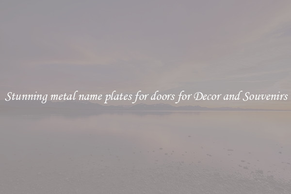 Stunning metal name plates for doors for Decor and Souvenirs