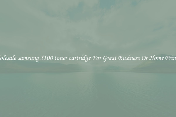 Wholesale samsung 5100 toner cartridge For Great Business Or Home Printing