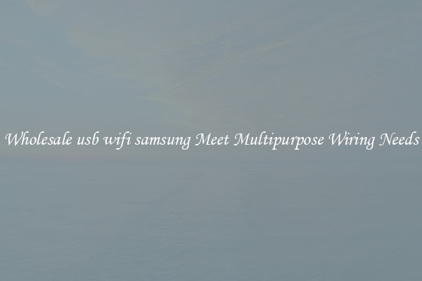 Wholesale usb wifi samsung Meet Multipurpose Wiring Needs