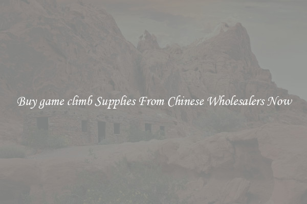 Buy game climb Supplies From Chinese Wholesalers Now