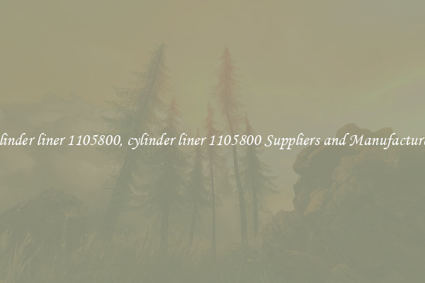 cylinder liner 1105800, cylinder liner 1105800 Suppliers and Manufacturers