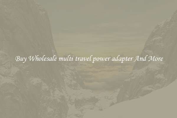 Buy Wholesale multi travel power adapter And More
