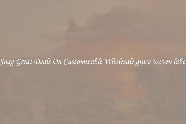 Snag Great Deals On Customizable Wholesale grace woven label